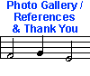 Photo Gallery / References & Thank You